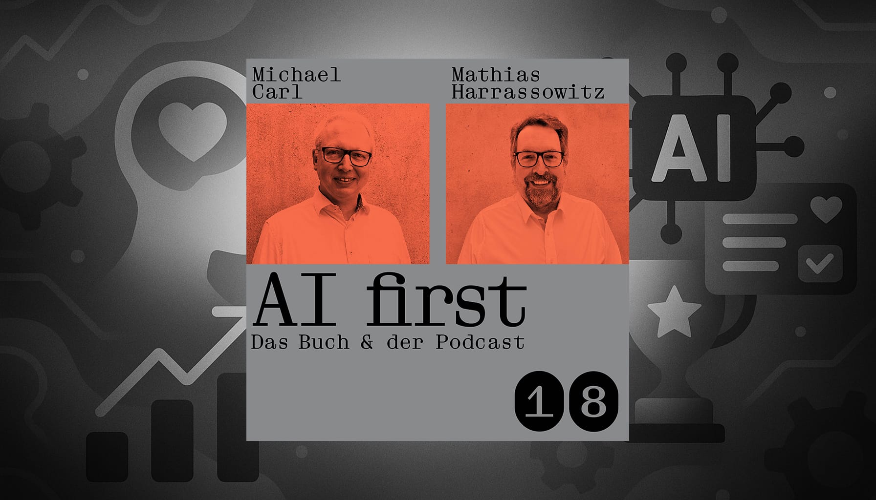 Carls Zukunft der Woche AI first das Praxisbuch für den Mittelstand Podcast 18