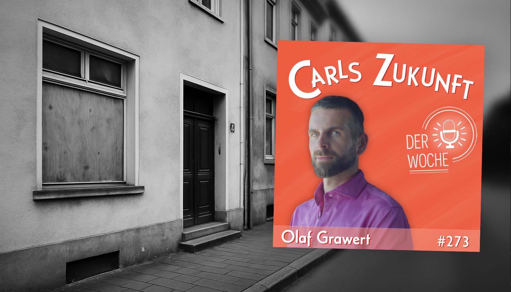 Carls Zukunft der Woche Olaf Grawert HouseEurope